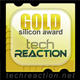 Techreaction.net:  Gold Silicon Award